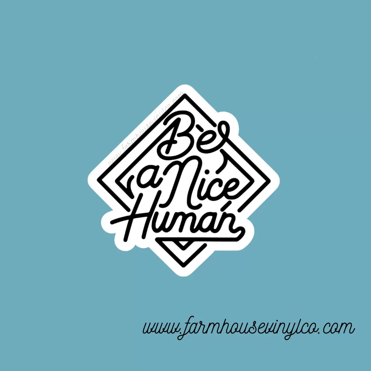 Be a Nice Human Kiss Cut Sticker